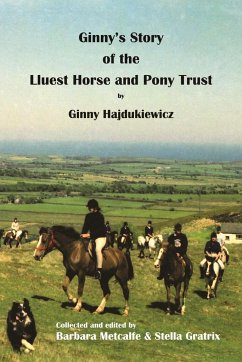 Ginny's Story of the Lluest Horse and Pony Trust - Hajdukiewicz, Ginny And Peter