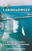 Know About &quote;Lakshadweep&quote; - A Tropical Paradise - A Comprehensive Guidebook