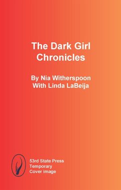 The Dark Girl Chronicles - Witherspoon, Nia