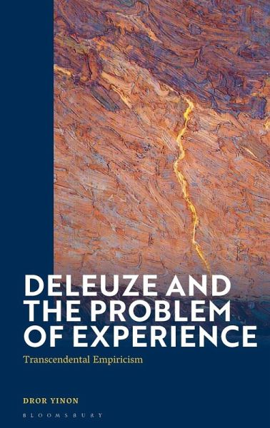 Deleuze and the Problem of Experience Deleuze and the Problem of Experience