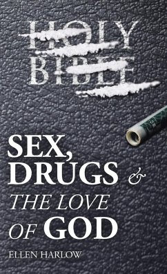 Sex, Drugs & The Love of God - Harlow, Ellen