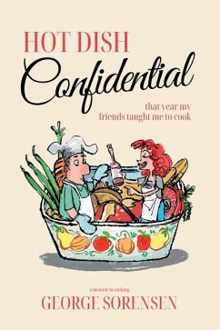 Hot Dish Confidential - Sorensen, George