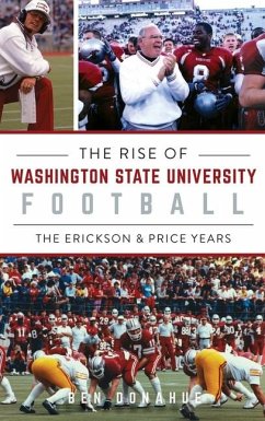 Rise of Washington State University Football - Donahue, Ben