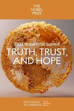 2023 Nobel Prize Summit: Truth, Trust, and Hope - National Academies of Sciences Engineering and Medicine; Policy And Global Affairs; Global Sustainability and Development; Committee on 2023 Nobel Prize Summit Truth Trust and Hope