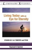 Living Today with an Eye for Eternity