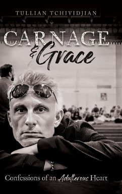 Carnage & Grace - Tchividjian, Tullian