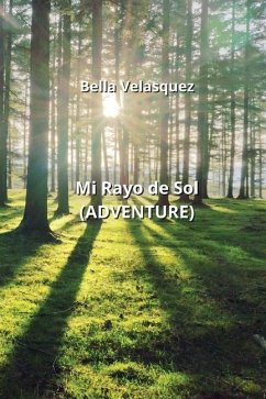 Mi Rayo de Sol (ADVENTURE) - Velasquez, Bella