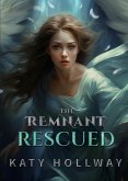 The Remnant Rescued