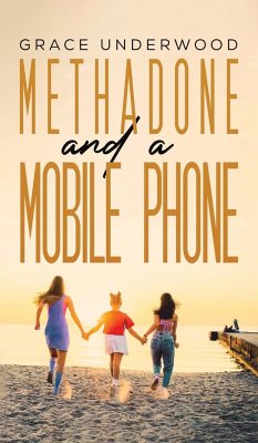 Methadone and a Mobile Phone - Underwood, Grace