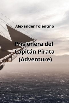 Prisionera del Capitán Pirata (Adventure) - Tolentino, Alexander