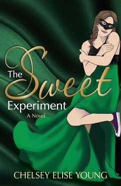 The Sweet Experiment - Young, Chelsey Elise