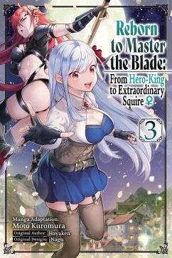 Reborn to Master the Blade: From Hero-King to Extraordinary Squire, Vol. 3 (Manga) - Hayaken