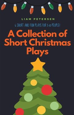 A Collection of Short Christmas Plays - Petersen, Liam