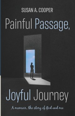 Painful Passage, Joyful Journey - Cooper, Susan A.