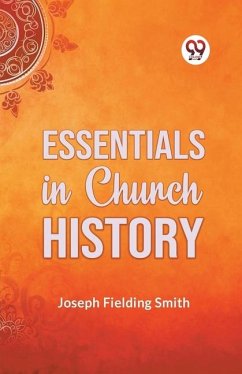 Essentials in Church History - Fielding Smith Joseph