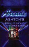 Ashton's Stash of Arcade Cheat Codes & More
