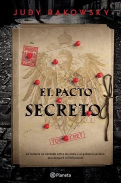 El Pacto Secreto: La Historia No Contada Entre El Gobierno Polaco Y Los Nazis Que Aseguró El Holocausto/ Jews in the Garden - Rakowsky, Judy