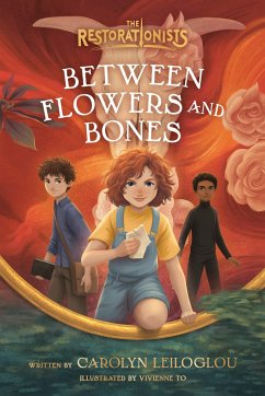 Between Flowers and Bones - Leiloglou, Carolyn