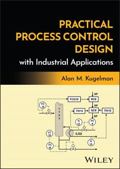 Practical Process Control Design with Industrial Applications - Kugelman, Alan M