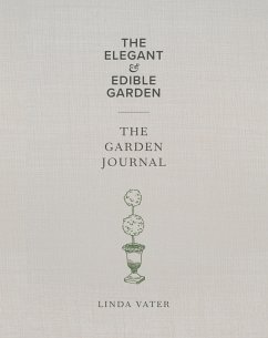 The Elegant & Edible Garden and the Garden Journal Boxed Set - Vater, Linda