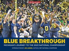 Blue Breakthrough - Michigan's Journey to the 2023 National Championship - Detroit News