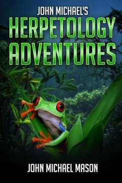 John Michael's Herpetology Adventures - Mason, John Michael