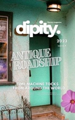 Dipity Literary Mag Issue #4 (ANTIQUE ROADSHIP) - Magazine, Dipity Literary