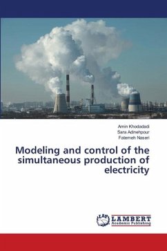 Modeling and control of the simultaneous production of electricity - Khodadadi, Amin;Adinehpour, Sara;Naseri, Fatemeh