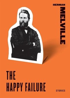 The Happy Failure - Melville, Herman