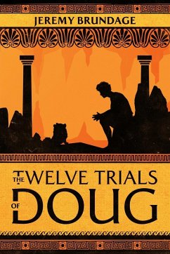 The Twelve Trials of Doug - Brundage, Jeremy