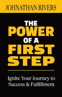 The Power of a First Step - Rivers, Johnathan