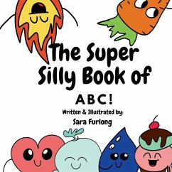 The Super Silly Book of ABCs - Furlong, Sara