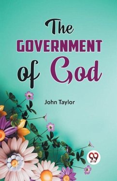 The Government of God - Taylor John
