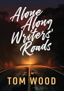 Alone Along Writers' Roads - Wood, Tom