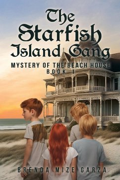 The Starfish Island Gang - Garza, Brenda Mize