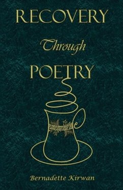 Recovery Through Poetry - Kirwan, Bernadette