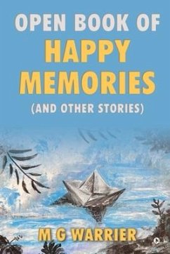 Open Book of Happy Memories - M G Warrier