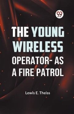 Cover The Young Wireless Operator-As a Fire Patrol