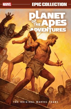 Planet of the Apes Adventures Epic Collection: The Original Marvel Years - Conway, Gerry; Moench, Doug