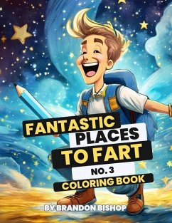 Fantastic Places to Fart No. 3 Coloring Book - Bishop, Brandon