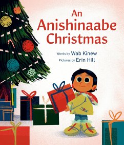 An Anishinaabe Christmas - Kinew, Wab; Hill, Erin