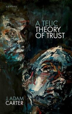 A Telic Theory of Trust - Carter, J Adam