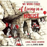 We Were Tired of Living in a House