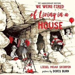We Were Tired of Living in a House - Skorpen, Liesel Moak