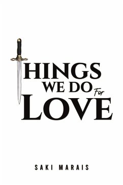 Things We Do for Love - Marais, Saki