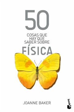 50 Cosas Que Hay Que Saber Sobre Física / 50 Physics Ideas You Really Need to Know - Baker, Joanne