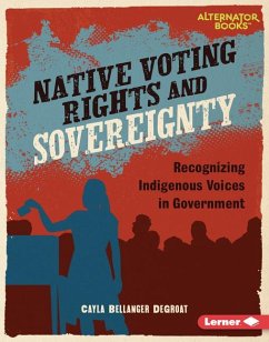 Native Voting Rights and Sovereignty - Degroat, Cayla Bellanger