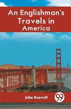 An Englishman's Travels in America - Benwell John