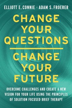 Cover Change Your Questions, Change Your Future