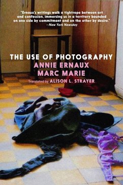 The Use of Photography - Ernaux, Annie; Marie, Marc